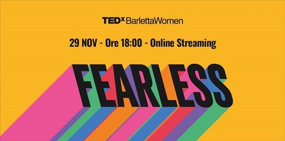 TEDxBarletta torna con un format online e gratuito e con un gruppo di speaker tutto al femminile: “Women FEARLESS”