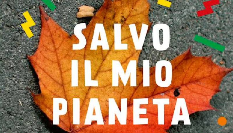 "Salvo il mio pianeta", il libro che ti spiega come curare la Terra in pochi semplici passi