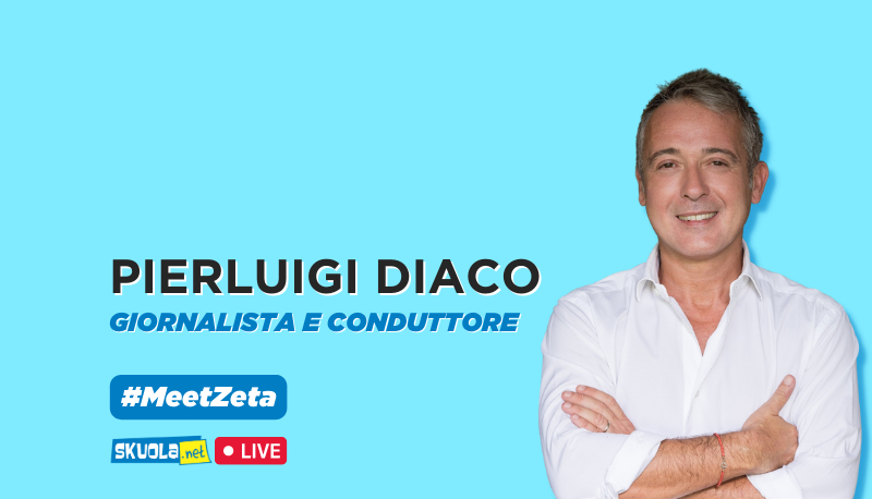 A Skuola con Pierluigi Diaco – #MeetZeta 29 maggio ore 16:00